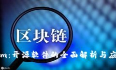 Tokenim：开源软件的全面解析与应用前景