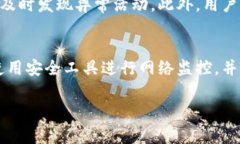 关于您的问题“tokenim会泄露自己信息吗”，这实