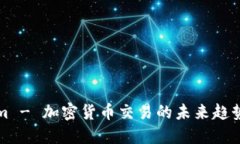 Tokenim - 加密货币交易的未来趋势与应用